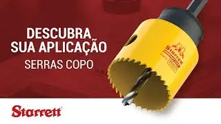 Starrett: Serras copo - Descubra sua aplica&ccedil;&atilde;o