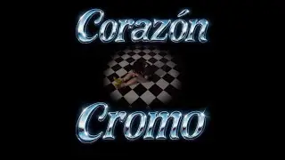 STERLYN - CORAZON CROMO (VIDEO OFICIAL)