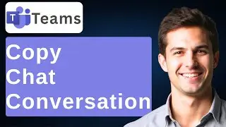 How To Copy Chat Conversation In Microsoft Teams  [2026 Guide]