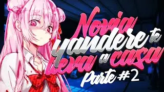 ❤️Novia Yandere te lleva a casa/ Parte 2/Anime Roleplay/KYOMI'S VOICE❤️