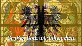 Großer Gott, wir loben dich (Te deum) – German Catholic Hymn