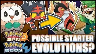 Pok&eacute;mon Sun and Moon - Starter evolutions? What will the starter evolutions look like?