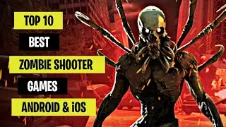 TOP 10 BEST ZOMBIE SHOOTING GAME | Free to Download Android & iOS