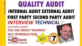 QUALITY AUDIT INTERNAL EXTERNAL FIRST PARTY SECOND PARTY AUDIT INTERVIEW QUESTION ANSWERS PART-7