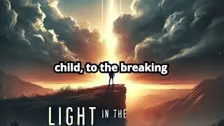 Light in the Darkness