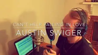 Elvis Presley - Can&rsquo;t Help Falling In Love (Cover by Austin Swiger)