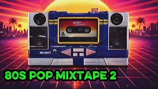 80S POP MIXTAPE 2  #80smusic #80spop #popmusic 