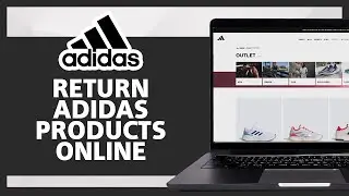 How To Return Adidas Products Online 2025 (Full Guide)