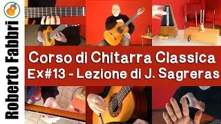 Esercizio #13 Lezione di Julio Sagreras - Corso di chitarra classica di Roberto Fabbri