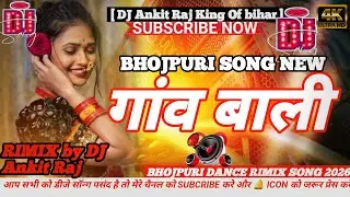 #bhojpuri song new gaon wali#dj rimix by DJ Ankit Raj King Of bihar 