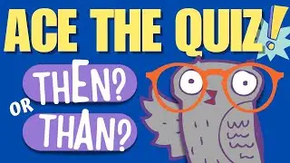 Then or Than?  Quick Confusing Words Quiz | ESL & Students