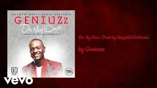 Geniuzz - On My Own (Audio)