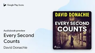 Every Second Counts by David Donachie &middot; Audiobook preview