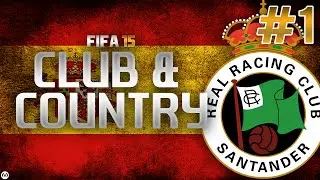 FIFA 15 | Club & Country | #1 | Racing Santander