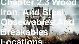For Honor All Collectibles - Chapter 2.3 Wood, Iron, And Steel Walkthrough