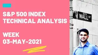 S&P500 Technical Analysis - Week 03-May-2021
