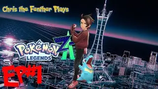 Chris the fenther plays Pokémon Legends Z-A ep1: LUMIOSE CITY