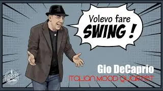 Gio DeCaprio - Volevo Fare Swing