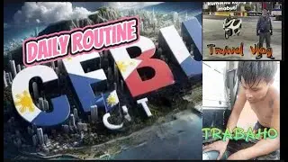 DAILY ROUTINE/TRABAHO/TRAVEL.@YelzVlogsGaming