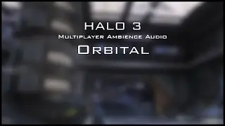 Halo 3 Multiplayer Ambience: Orbital