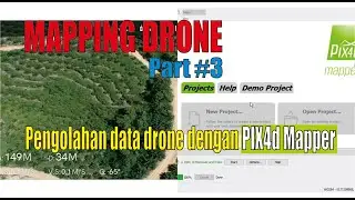 Pengolahan data mapping drone dengan pix4d mapper