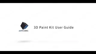 Anycubic 3D Paint Kit User Guide