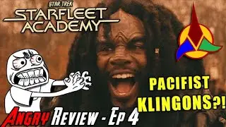Starfleet Academy EP4 - PACIFIST KLINGONS - Angry Review