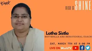 Rise & Shine With Latha Sistla on WurkTV