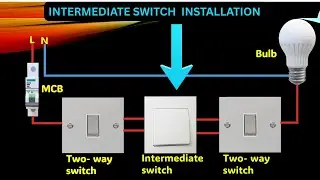 INTERMEDIATE SWITCH INSTALLATION TUTORIALS