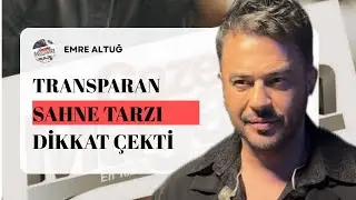 Emre Altuğ’dan Transparan Sahne Açıklaması: “Herkes Ağzından Çıkanlara Dikkat Etmek Zorunda!”