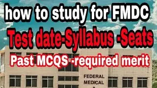 FMDC 2018 latest-date-syllabus-preparation-past mcqs-last year merit-seats