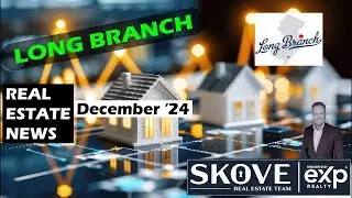 Long Branch Real Estate Market Update - Dec '24