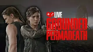 Grounded Permadeath KILL ALL Practice | The Last of Us Part II Remastered