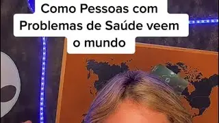 COMO PESSOAS COM PROBLEMAS DE SA&Uacute;DE VEEM O MUNDO🚑😳 #shorts #curiosidades