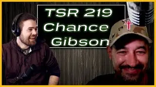 TSR 219: Prep Work | Chance Gibson on Preparing, GMOs, Helping Your Neighbor