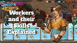 Shop Heroes: Workers and Skills Tutorial and Explanation