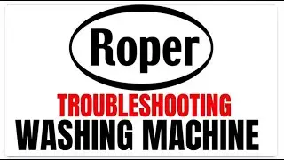 Roper Washer Won't Spin? Try This Troubleshooting Before Replacing the Timer
