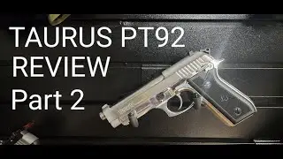 TAURUS PT92 REVIEW PART 2