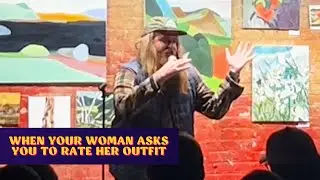 When Your Woman Asks You To Rate Her Outfit | Chris Higgins