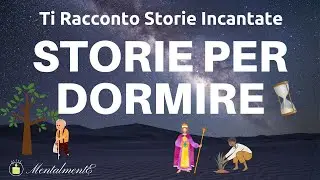 Storie Per Dormire - Ti Racconto Una Storia - Storie Incantate - ASMR - Rilassamento Profondo