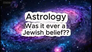 Astrology and Jewish Thought Explained
