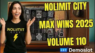 NOLIMIT CITY MAX WINS (2025 VOLUME 110)