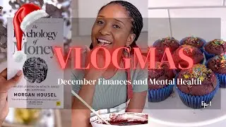 VLOGMAS | Planning for December | GRWM | Finances and Mental Health | Baking Chocolate Muffins