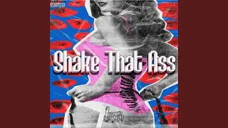 Shake That Ass. /AFTERMIX