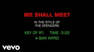 Spencers - We Shall Meet (Karaoke)