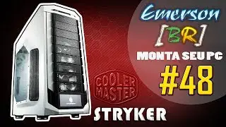 💻 EmersonBR Monta Seu PC #48 - PC do Marcio - CM Storm Stryker