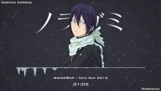 AnimeRap   Noragami Rap  Yato Rap 2015  Реп Про Ято из Аниме Бездомный Бог Ято