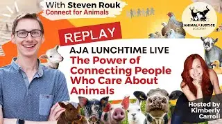 The Power of Connecting People Who Care About Animals - Steven Rouk