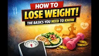 How to lose weight | The basics you need to know