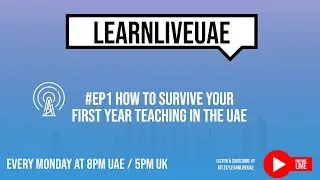 How to survive your first year teaching in the UAE - #LearnLiveUAE